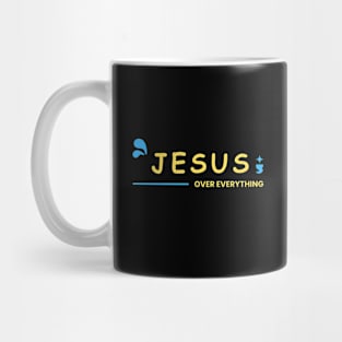 Jesus Over Everything | Christian Mug